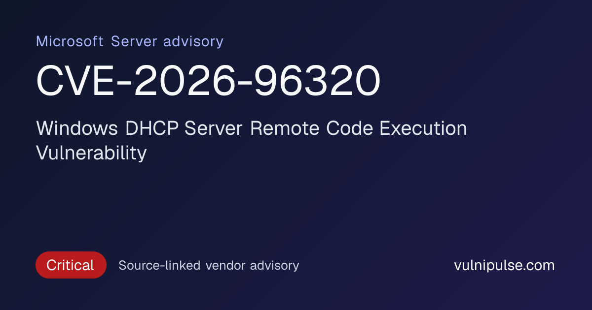 CVE-2026-96320: MS Server Windows DHCP Server Remote Code Execution