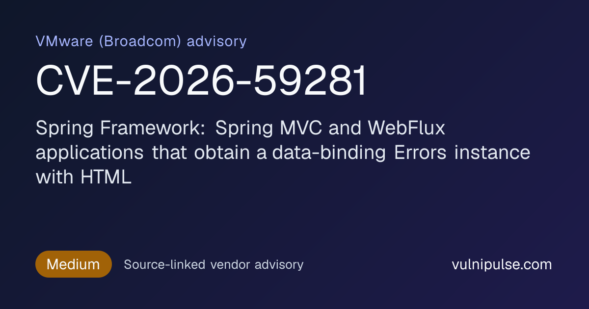 CVE-2026-59281: VMware Spring Framework: Spring MVC and WebFlux